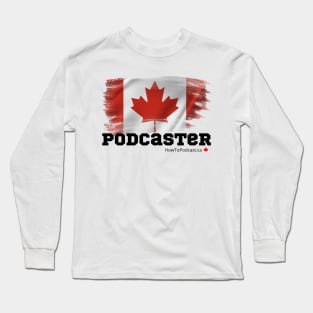 Canadian Podcaster Long Sleeve T-Shirt